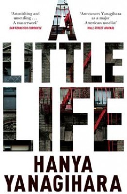 A LIttle Life - Hanya Yanagihara
