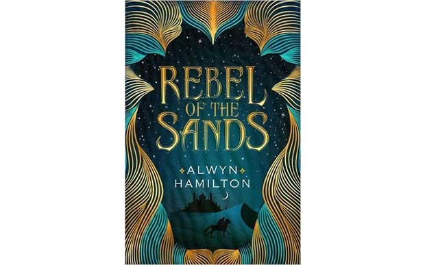 Five reasons why you should read Rebel of the Sands by Alwyn Hamilton
